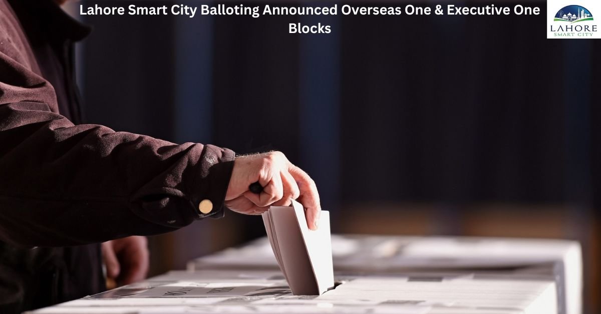 Lahore Smart City Balloting Announced